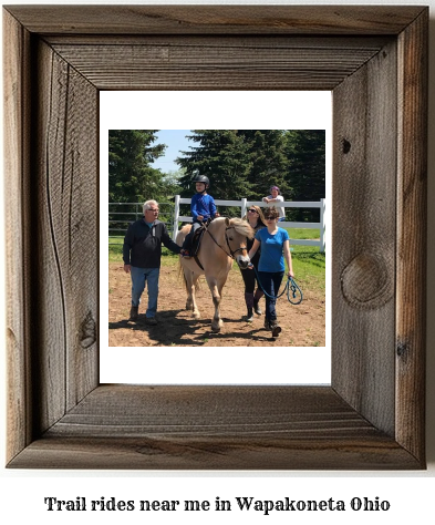 trail rides near me in Wapakoneta, Ohio